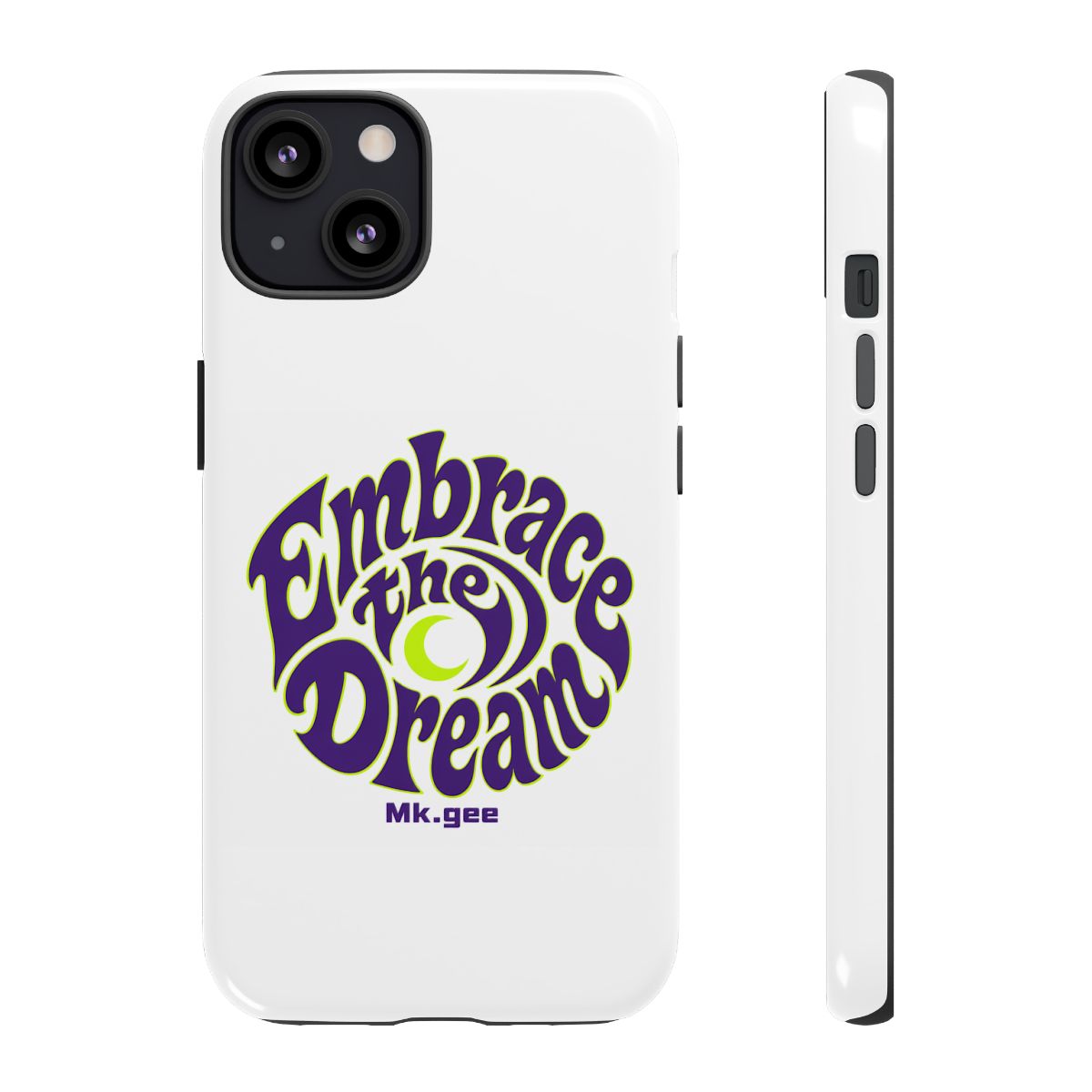 Mk.gee "Embrace the Dream" Phone Case - Official phone-cases merchandise